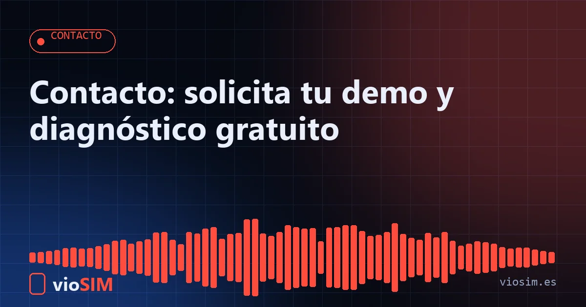 Contacto: solicita tu demo y diagnóstico gratuito Contacto y solicitud de demo de contact center con VioSIM